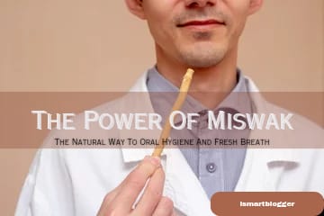 The power of miswak