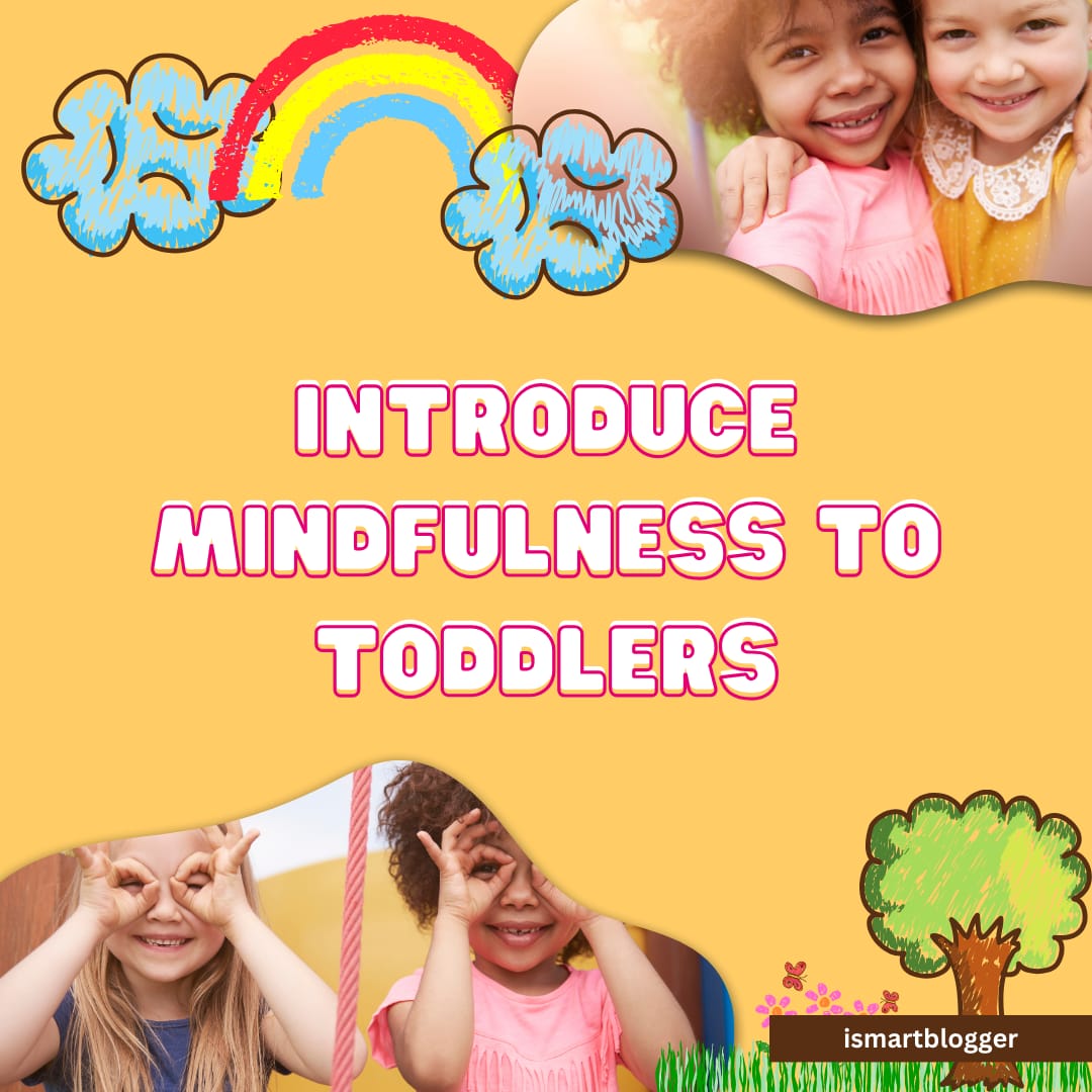 How To Introduce Mindfulness To Toddlers